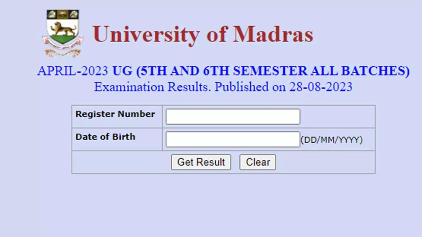 Madras University declares UG results for 5th and 6th semesters on unom.ac.in; Direct link