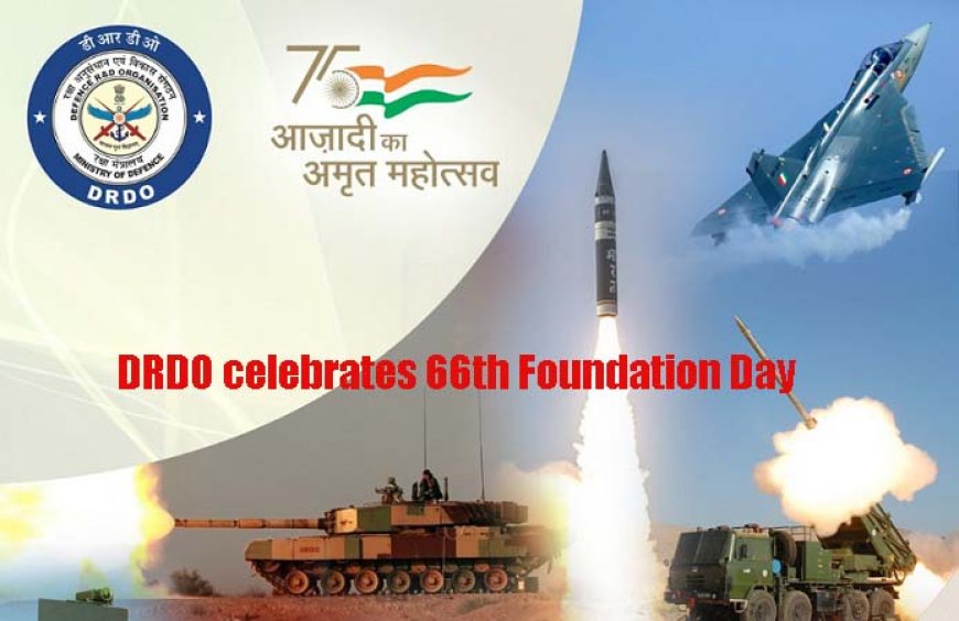 DRDO celebrates 66th Foundation Day