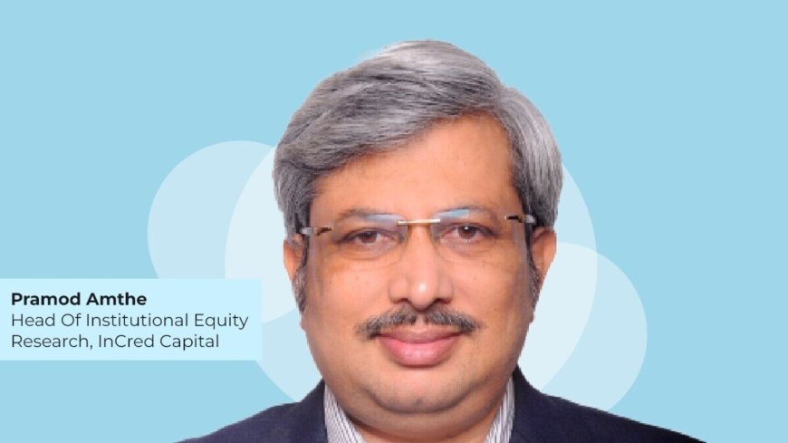 Budget 2024: Expect muted infra allocation, focus on defence, EV, says Pramod Amthe of InCred Capital