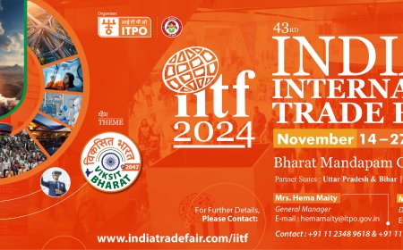 43 वा भारतीय अंतरराष्ट्रीय व्यापार मेला 2024 का उद्घाटन